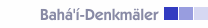 Bah&aacute;'&iacute;-Denkm&auml;ler